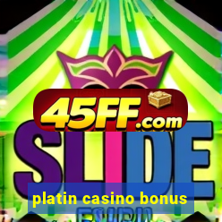 platin casino bonus
